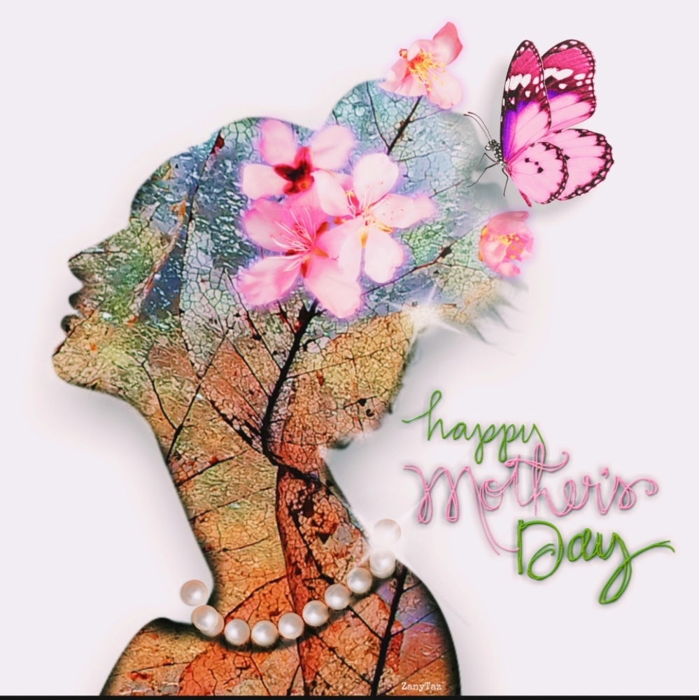 Happy Mothers Day To All You Wonderful Mothers!!!!
